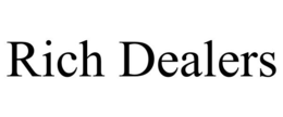 RICH DEALERS trademark