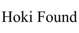 HOKI FOUND trademark