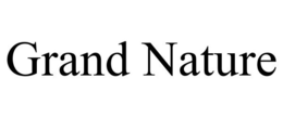 GRAND NATURE trademark