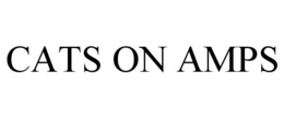CATS ON AMPS trademark