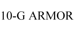 10-G ARMOR trademark