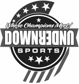 WHERE CHAMPIONS MEET! DOWNUNDER SPORTS trademark