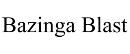 BAZINGA BLAST trademark