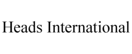 HEADS INTERNATIONAL trademark