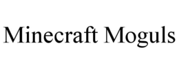 MINECRAFT MOGULS trademark