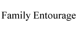 FAMILY ENTOURAGE trademark