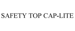 SAFETY TOP CAP-LITE trademark