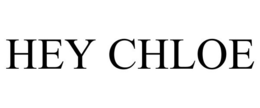 HEY CHLOE trademark
