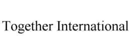 TOGETHER INTERNATIONAL trademark
