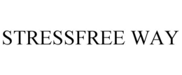 STRESSFREE WAY trademark