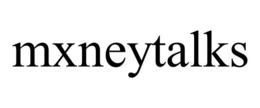 MXNEYTALKS trademark