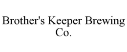 BROTHER'S KEEPER BREWING CO. trademark