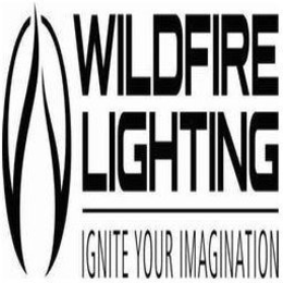 WILDFIRE LIGHTING IGNITE YOUR IMAGINATION trademark