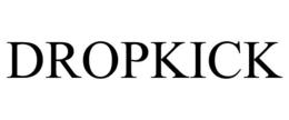 DROPKICK trademark