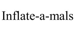 INFLATE-A-MALS trademark