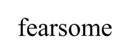 FEARSOME trademark