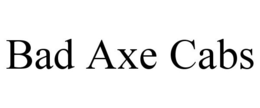 BAD AXE CABS trademark