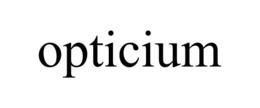 OPTICIUM trademark