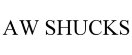AW SHUCKS trademark
