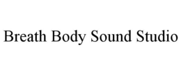 BREATH BODY SOUND STUDIO trademark