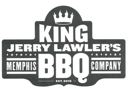 KING JERRY LAWLER'S MEMPHIS BBQ COMPANYEST. 2016 trademark