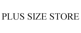 PLUS SIZE STORE trademark