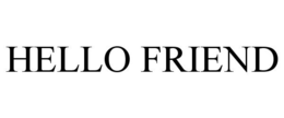 HELLO FRIEND trademark