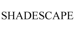SHADESCAPE trademark