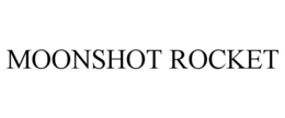 MOONSHOT ROCKET trademark