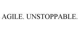 AGILE. UNSTOPPABLE. trademark