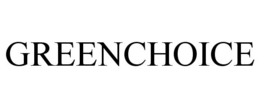 GREENCHOICE trademark