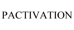 PACTIVATION trademark