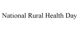 NATIONAL RURAL HEALTH DAY trademark