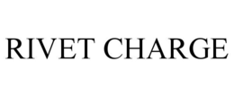 RIVET CHARGE trademark