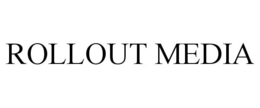 ROLLOUT MEDIA trademark