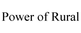 POWER OF RURAL trademark