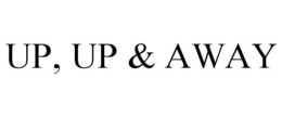 UP, UP & AWAY trademark