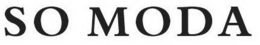 SO MODA trademark