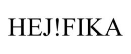 HEJ!FIKA trademark