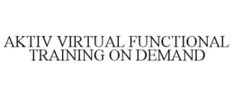 AKTIV VIRTUAL FUNCTIONAL TRAINING ON DEMAND trademark