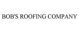 BOB'S ROOFING COMPANY trademark