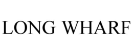 LONG WHARF trademark