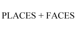 PLACES + FACES trademark
