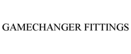 GAMECHANGER FITTINGS trademark
