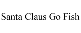 SANTA CLAUS GO FISH trademark