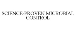 SCIENCE-PROVEN MICROBIAL CONTROL trademark