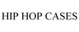 HIP HOP CASES trademark