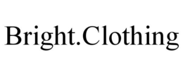 BRIGHT.CLOTHING trademark