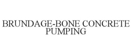 BRUNDAGE-BONE CONCRETE PUMPING trademark