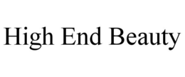 HIGH END BEAUTY trademark